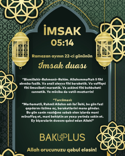 Ramazan ayının iyirmi ikinci gününün imsak, iftar və namaz vaxtları