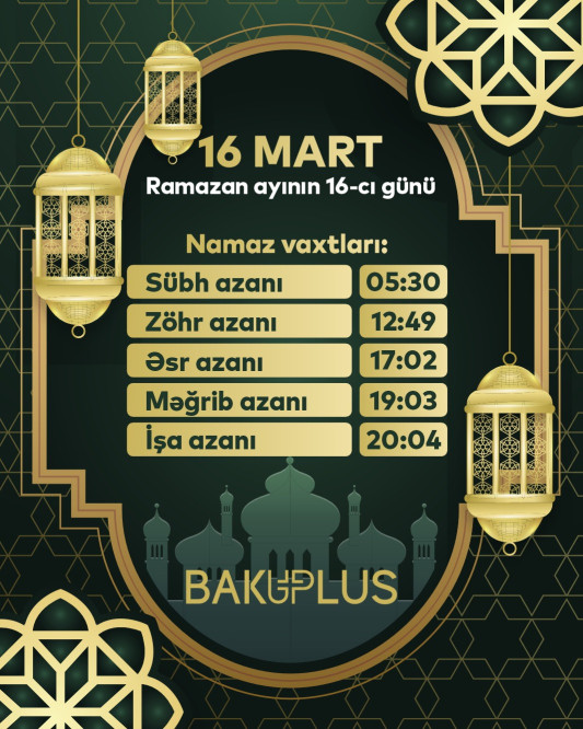 Ramazan ayının on altıncı gününün imsak, iftar və namaz vaxtları