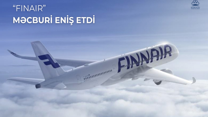 Banqkok-Helsinki sərnişin təyyarəsi Bakıya məcburi eniş edib