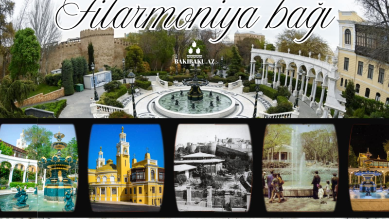 Bakı Filarmoniya bağı – Tarixin və təbiətin əbədi nəfəsi