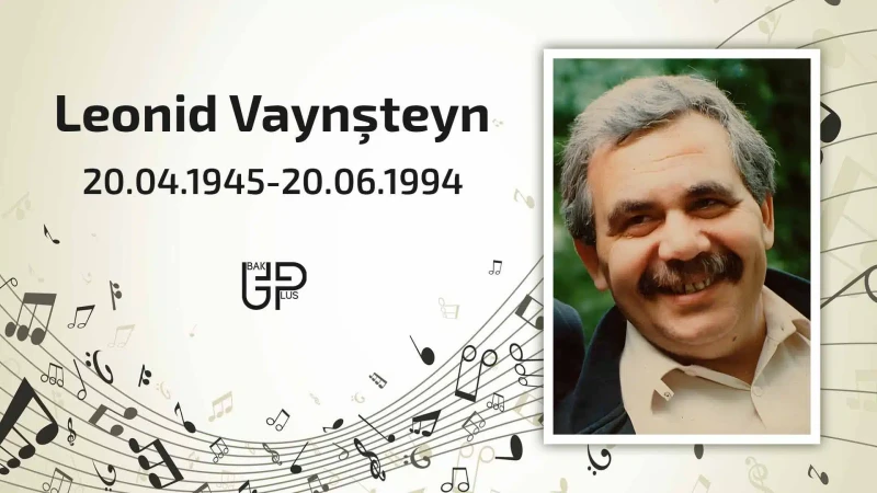 Bakılı Vaynşteynin anım günüdür