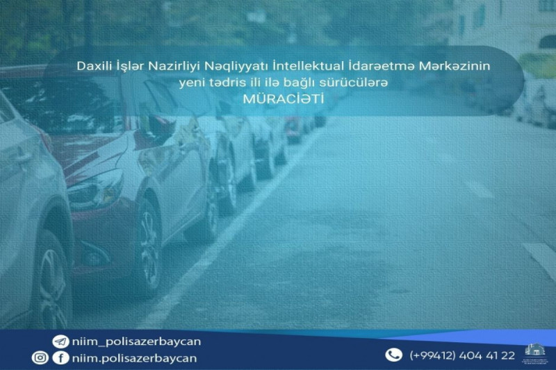 NİİM yeni tədris ili ilə bağlı sürücülərə müraciət edib