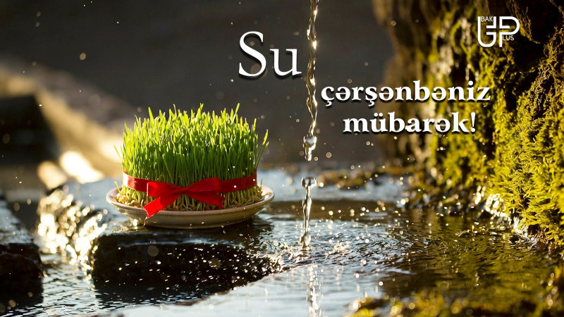 Bu gün su çərşənbəsidir!