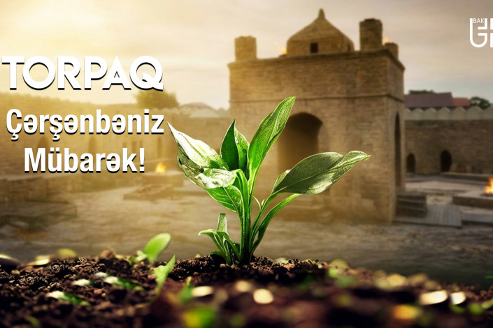 Torpaq çərşənbəniz mübarək olsun!