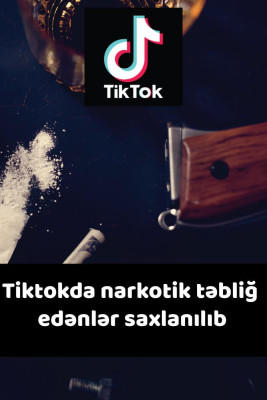 “TikTok”da narkotik təbliğ edən altı nəfər saxlanılıb