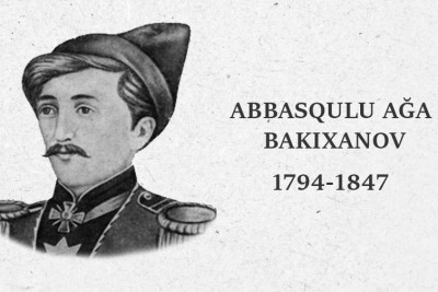 Qafqazda ən savadlı müsəlmanlardan biri: Abbasqulu ağa Bakıxanov