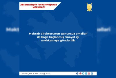 Abşeron rayonunda sabiq məktəb direktorunun məhkəməsi başlayır