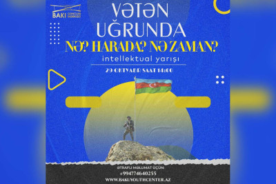 “Nə? Harada? Nə zaman?” Vətən müharibəsinə həsr edilmiş intellektual yarışı keçiriləcək