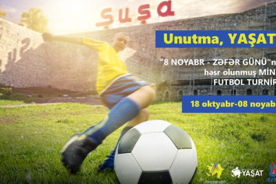 Bakıda “Unutma, YAŞAT!” şuarı ilə mini futbol turniri keçirilir