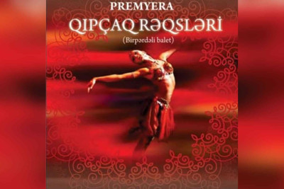 Azərbaycan Dövlət Akademik Opera və Balet Teatrında premyera olacaq