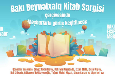 Bakıda yerli və xarici məşhurlar kitab sərgisində “Günün qonağı” olacaq