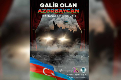 Bakıda  "Qalib olan Azərbaycan" adlı tamaşalar festivalı keçiriləcək