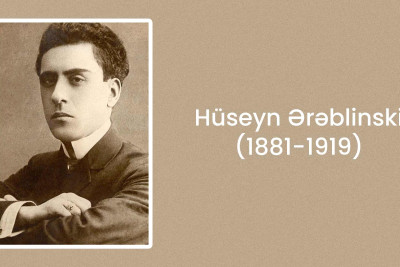 Hüseyn Ərəblinski: XX əsrin əvvəlirdə ölkənin yeganə tragik aktyoru