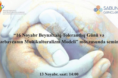 Bakıda Beynəlxalq Tolerantlıq gününə həsr olunmuş seminar keçiriləcək
