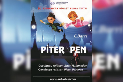 Kukla Teatrında “Piter Pen: Yoxlandiyaya səyahət” tamaşası nümayiş olunacaq