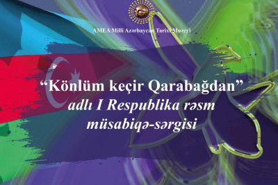 Milli Azərbaycan Tarixi Muzeyində Zəfər gününə həsr olunmuş rəsm sərgisi keçiriləcək