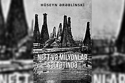 Bakıda çəkilən ilk azərbaycan filmi: "Neft və milyonlar səltənətində"