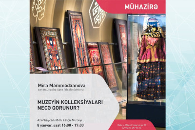 Milli Xalça Muzeyində bu ilin ilk ustad dərsi keçiriləcək