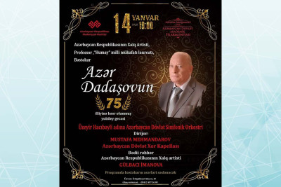 Bakı Filarmoniyasında Azər Dadaşovun yubileyi münasibətilə konsert keçiriləcək