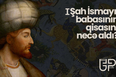 I Şah İsmayıl babasının qisasını necə aldı