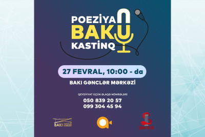 “Poeziya Baku” layihəsinə kastinq başlayıb
