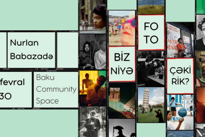 “Biz niyə foto çəkirik?” sualına cavab tapmaq istəyənlər bu gün Baku Community Space-də bir araya gələcəklər