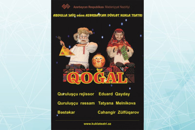 Kukla Teatrında tam yeni bir formada “Qoğal” tamaşası göstəriləcək
