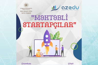 Bakı məktəblərində “Məktəbli startapçılar” layihəsi keçiriləcək