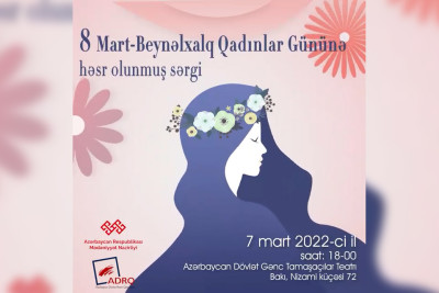 Martın 8-nə həsr olunmuş sərgidə 30-a yaxın rəssamın əsərləri nümayiş olunacaq