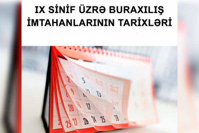 Bakıda keçiriləcək buraxılış imtahanlarının cədvəli açıqlanıb
