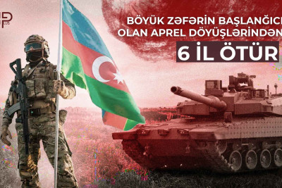 Böyük Zəfərin başlanğıcı olan Aprel döyüşlərindən 6 il ötür