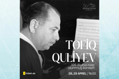 Heydər Əliyev Sarayında Tofiq Quliyevin 105 illiyinə həsr olunmuş növbəti konsert keçiriləcək