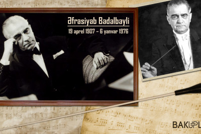 Bu gün Azərbaycanın balet sənətinin banisi Əfrasiyab Bədəlbəylinin doğum günüdür