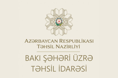 Bakı Şəhəri üzrə Təhsil İdarəsi “Ailəm və məktəbim” layihəsinə start verir