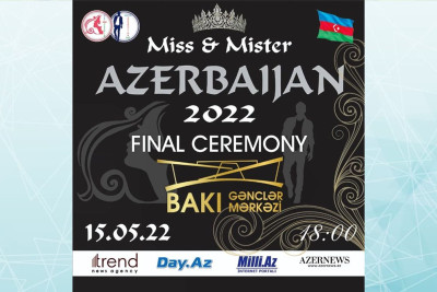 "Miss & Mister Azerbaijan 2022" Milli gözəllik müsabiqəsinin final gecəsi bu həftəsonu keçiriləcək