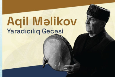Bakıda Aqil Məlikovun yaradıcılıq gecəsi keçiriləcək