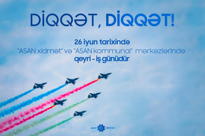 “ASAN xidmət” bayram günü ilə əlaqədar xəbərdarlıq edib