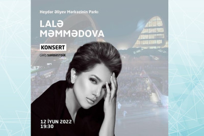 Heydər Əliyev Mərkəzinin parkında Lalə Məmmədovanın konserti baş tutacaq