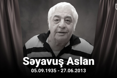 Azərbaycanın Xalq artisti Səyavuş Aslanın anım günüdür