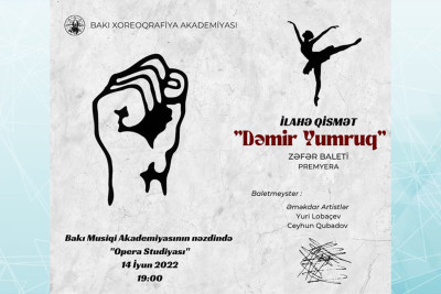 Bakı Musiqi Akademiyasının Opera studiyasında “Dəmir yumruq” baletinin premyerası olacaq