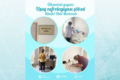 2 saylı Klinik Uşaq Xəstəxanasında Uşaq nefrologiyası şöbəsi fəaliyyətə başlayıb