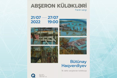İçərişəhərdə Bütünay Haqverdiyevin fərdi sərgisi nümayiş olunacaq