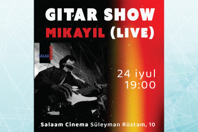 Salaam Cinema-nın bağında “Gitar Show” konserti keçiriləcək