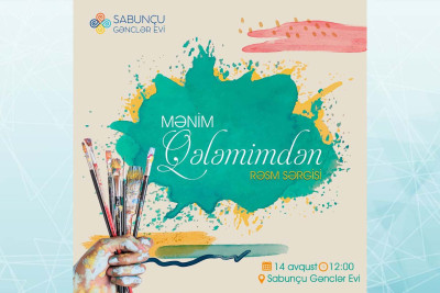 Sabunçu Gənclər Evində sərbəst mövzuda olan sərgi baş tutacaq