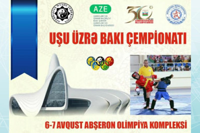 Abşeron Olimpiya Kompleksində Uşu üzrə Bakı çempionatı keçiriləcək