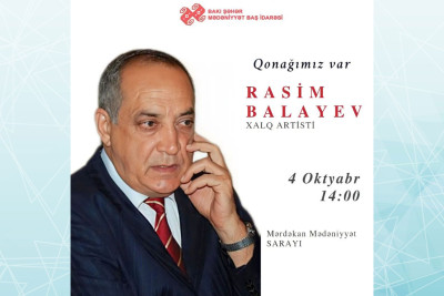 Mərdəkan Mədəniyyət Sarayında Rasim Balayev ilə görüş təşkil olunacaq