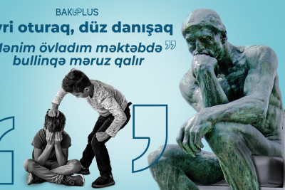 Əyri oturaq, düz danışaq: Mənim övladım məktəbdə bullinqə məruz qalır