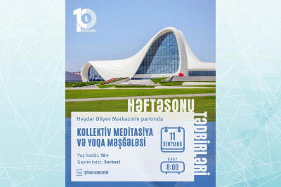 Heydər Əliyev Mərkəzinin parkında kollektiv meditasiya və yoqa məşğələsi baş tutacaq