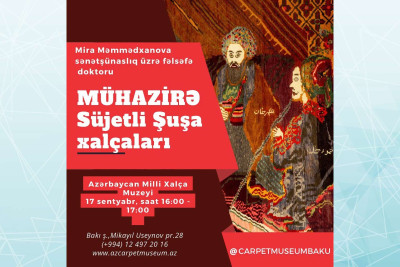 Xalça museyində Mira Məmmədxanovanın mühazirəsi təqdim olunacaq
