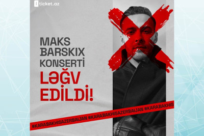 Maks Barskixin konserti ləğv edilib